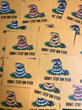 Load image into Gallery viewer, DONT STEP ON FISH
