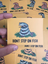 Load image into Gallery viewer, DONT STEP ON FISH
